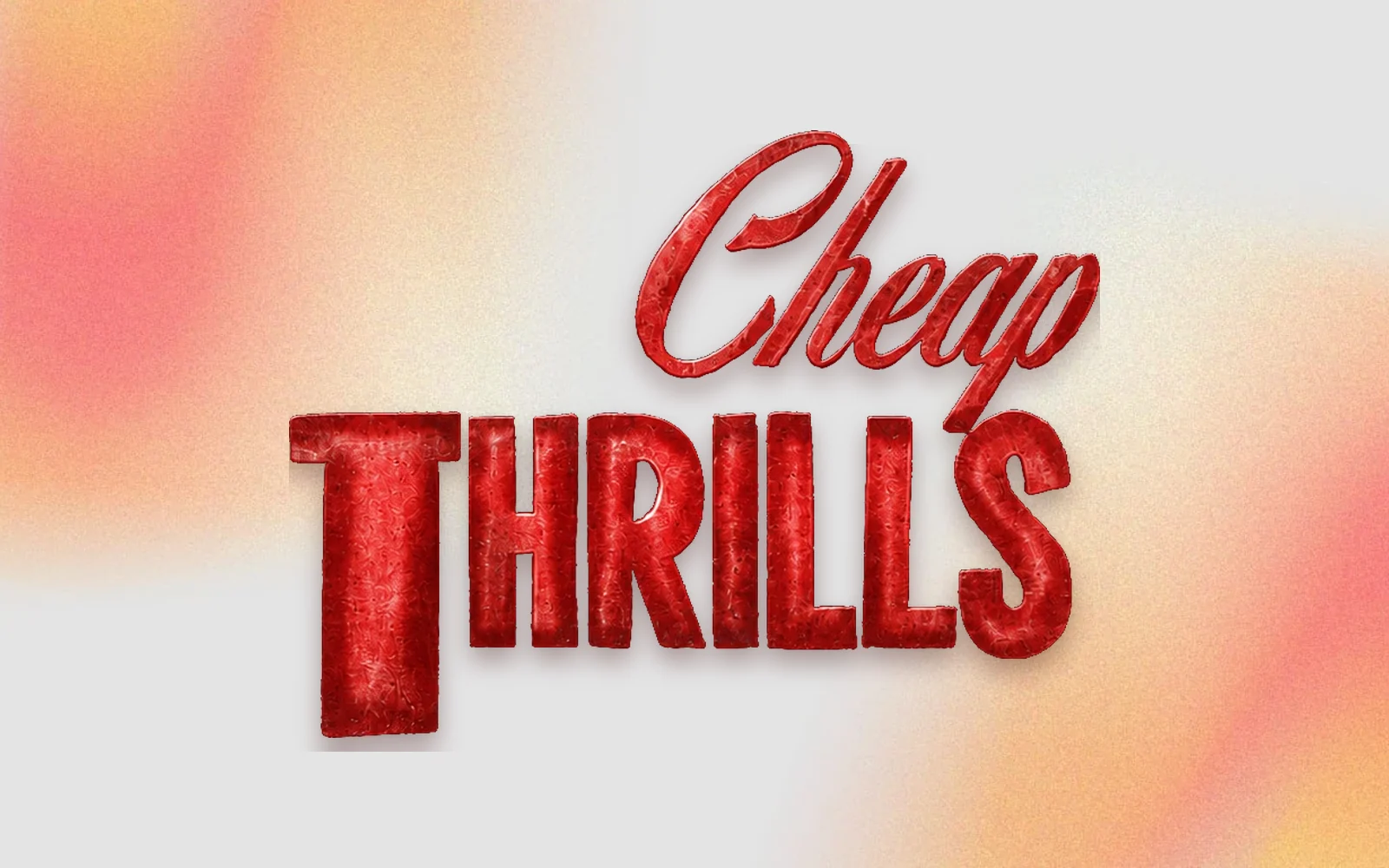 3D red Cheap Thrills lettering on the warm gradient