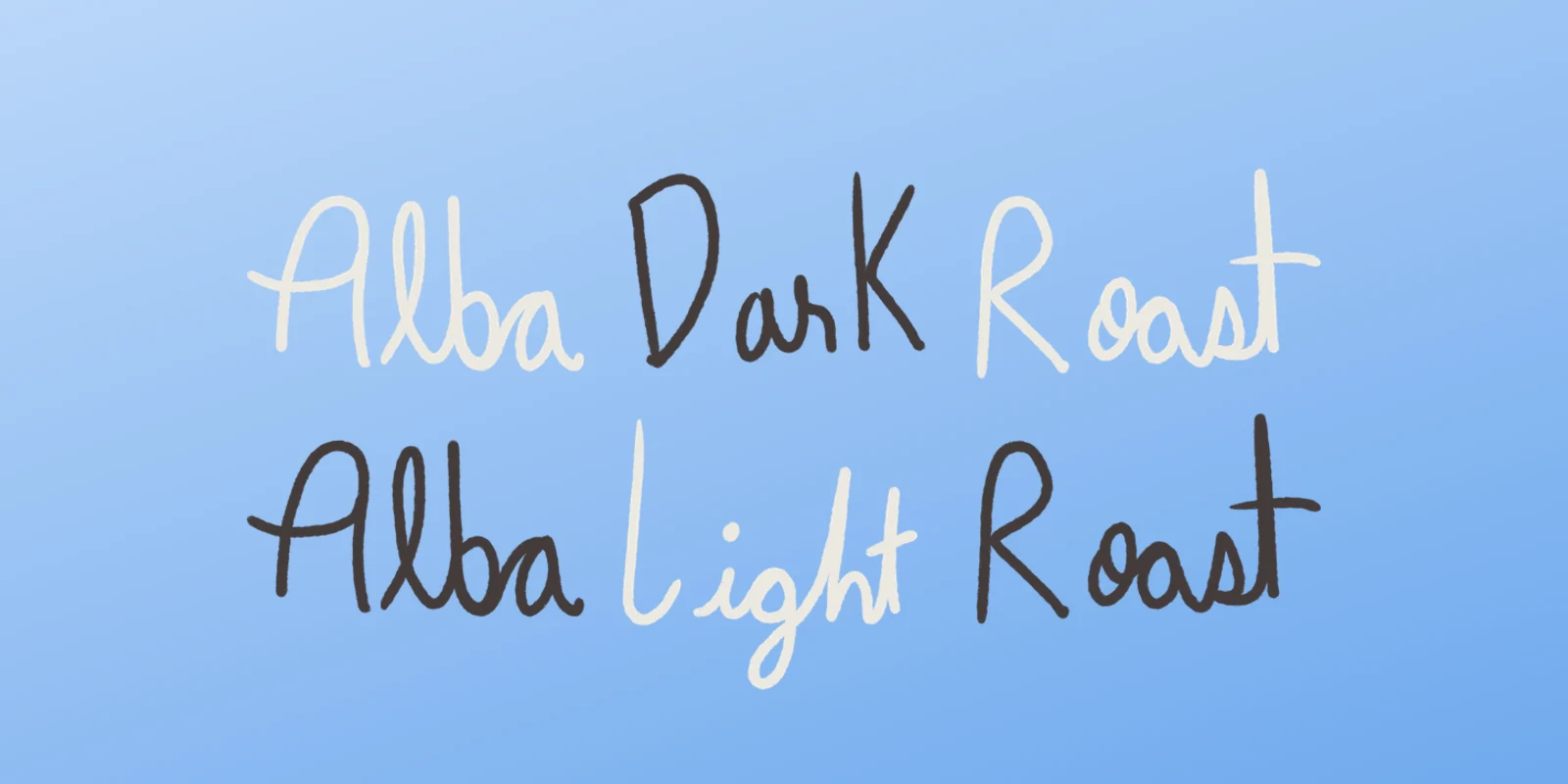 Handwritten product names, Alba Dark Roast and Alba Light Roast