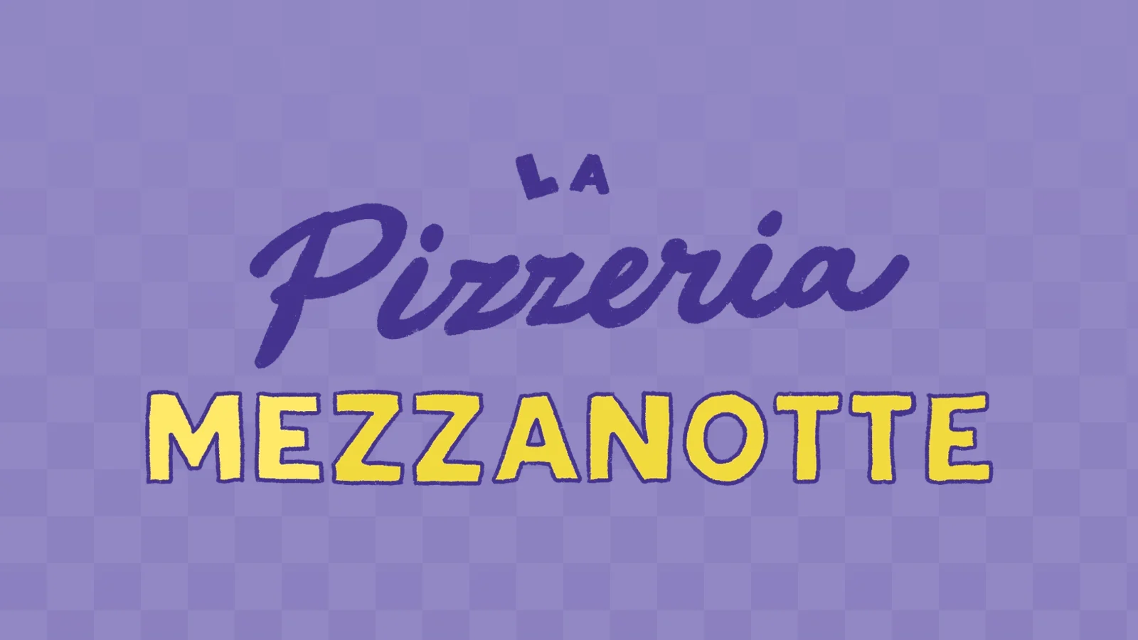 Hand-lettered wordmark: La Pizzeria Mezzanotte
